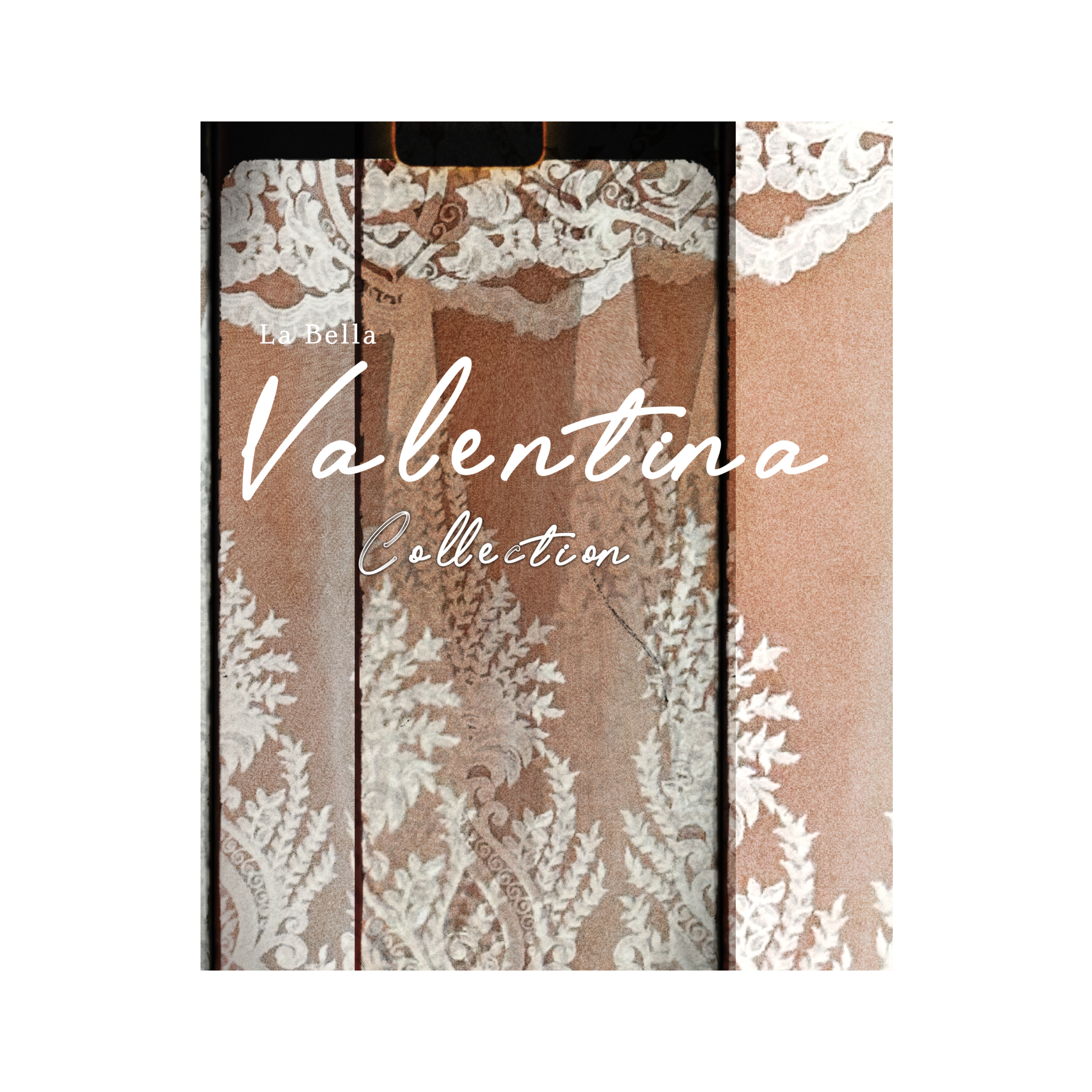 La Bella Valentina Collection